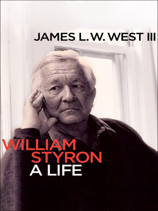Title details for William Styron by James L. W. West - Available